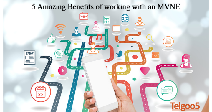 5 Amazing Benefits of working with an MVNE